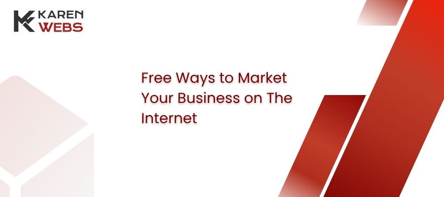 free ways to market your business on the internet