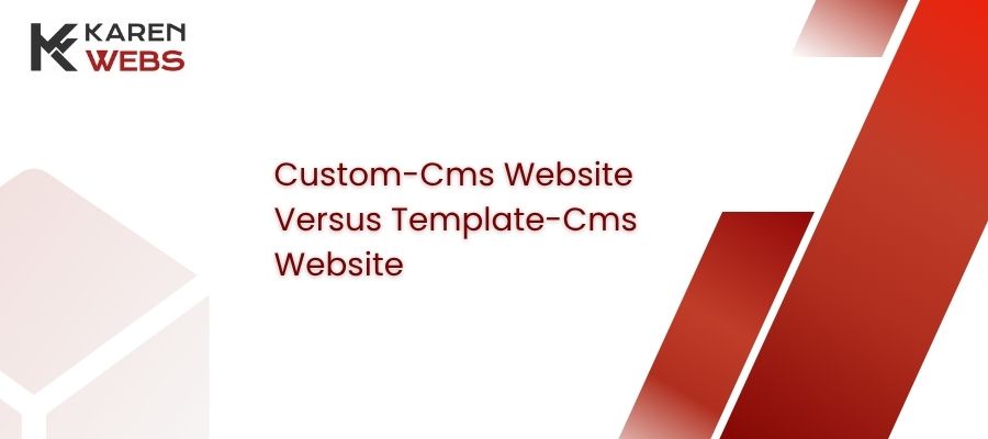 custom-cms website versus template-cms website