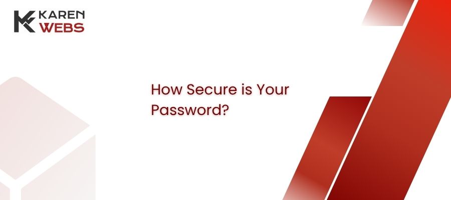 how secure is your password?